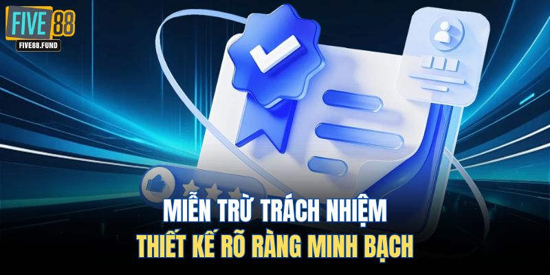 Miễn trừ trách nhiệm thiết kế rõ ràng minh bạch 
