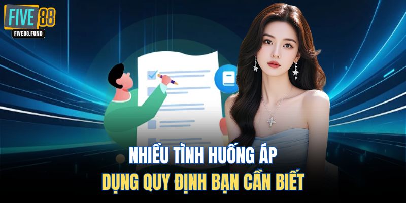 Nhiều tình huống áp dụng quy định bạn cần biết 