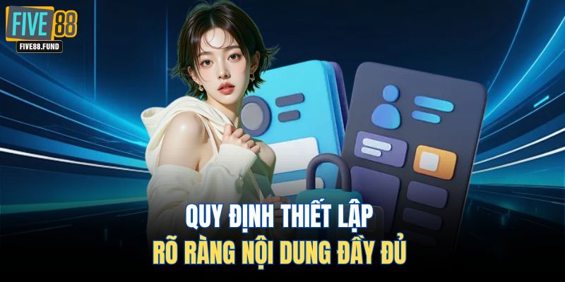 Quy định thiết lập rõ ràng nội dung đầy đủ 