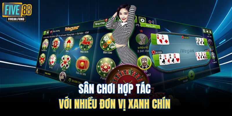 Sân chơi hợp tác với nhiều đơn vị xanh chín 