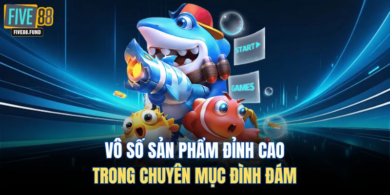 Vô số sản phẩm đỉnh cao trong chuyên mục đình đám 